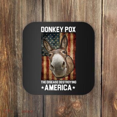 Donkey Pox The Disease Destroying America Funny Coaster