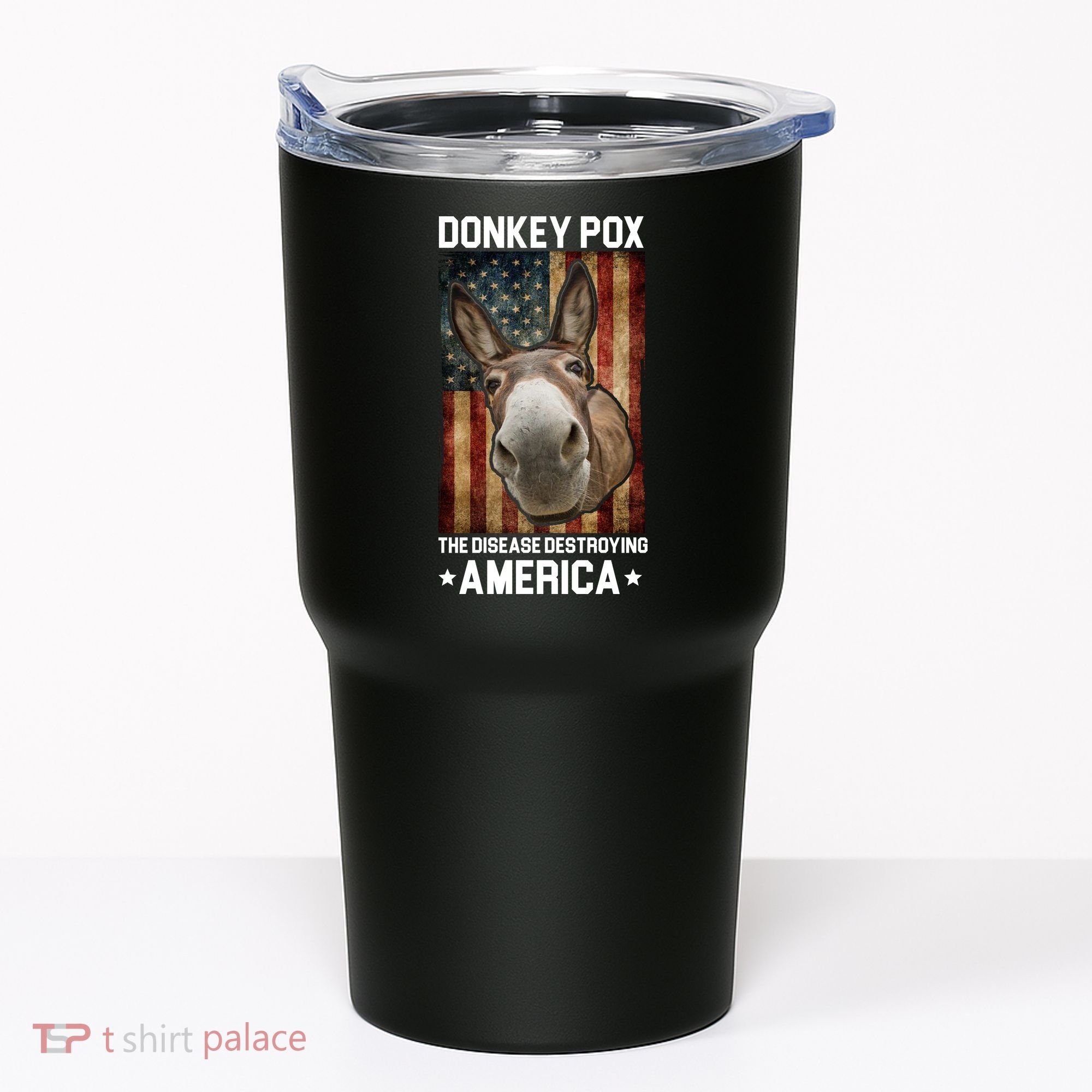 Donkey Pox The Disease Destroying America Funny Tumbler