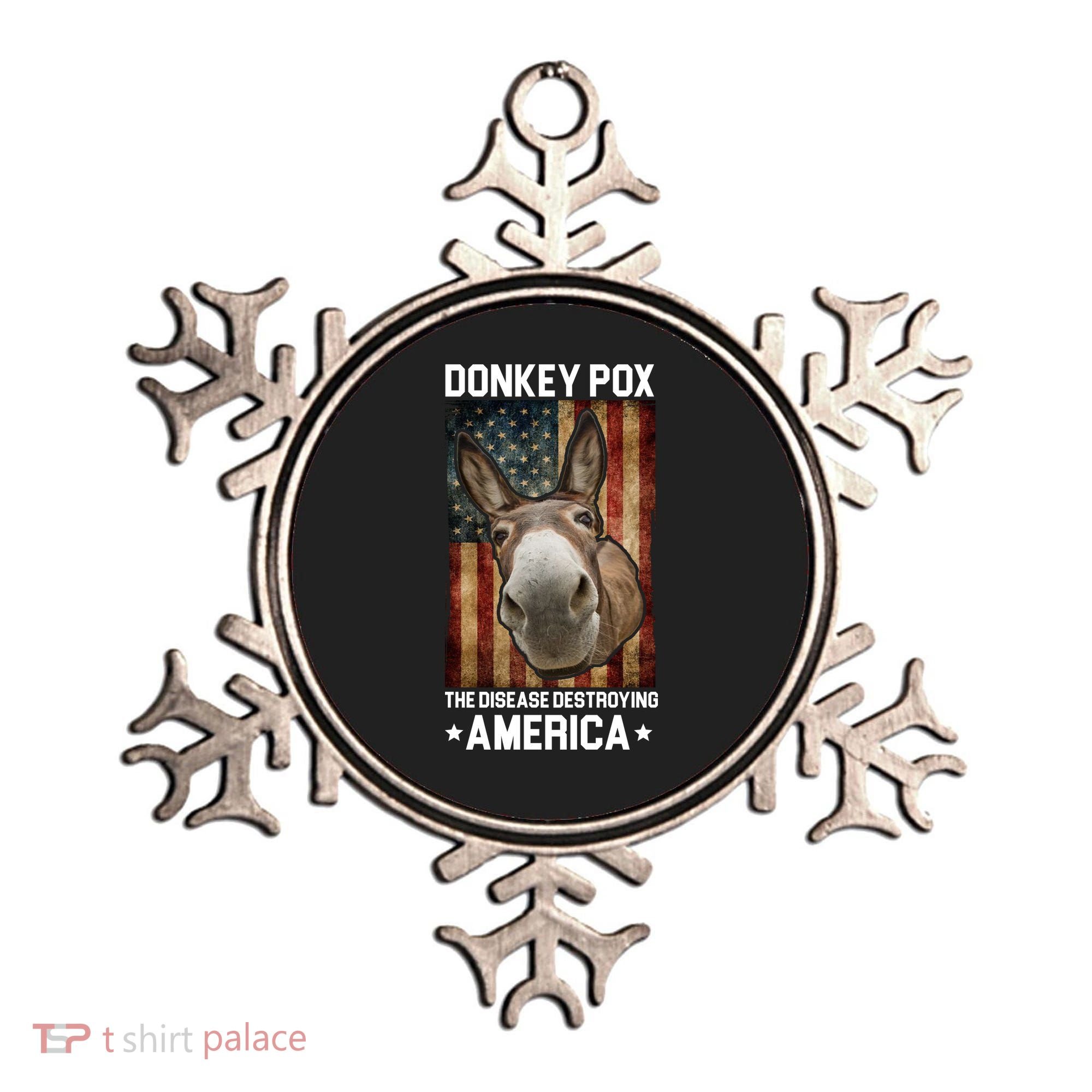 Donkey Pox The Disease Destroying America Funny Ornament