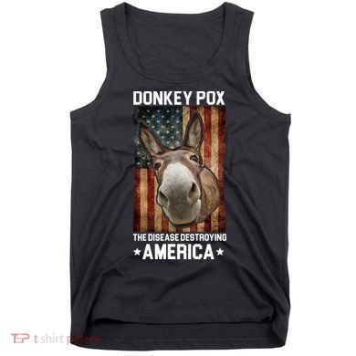 Donkey Pox The Disease Destroying America Funny Tank Top