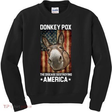 Donkey Pox The Disease Destroying America Funny Kids Sweatshirt