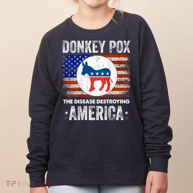 Donkey Pox The Disease Destroying America Funny Women's Sweatshirt
