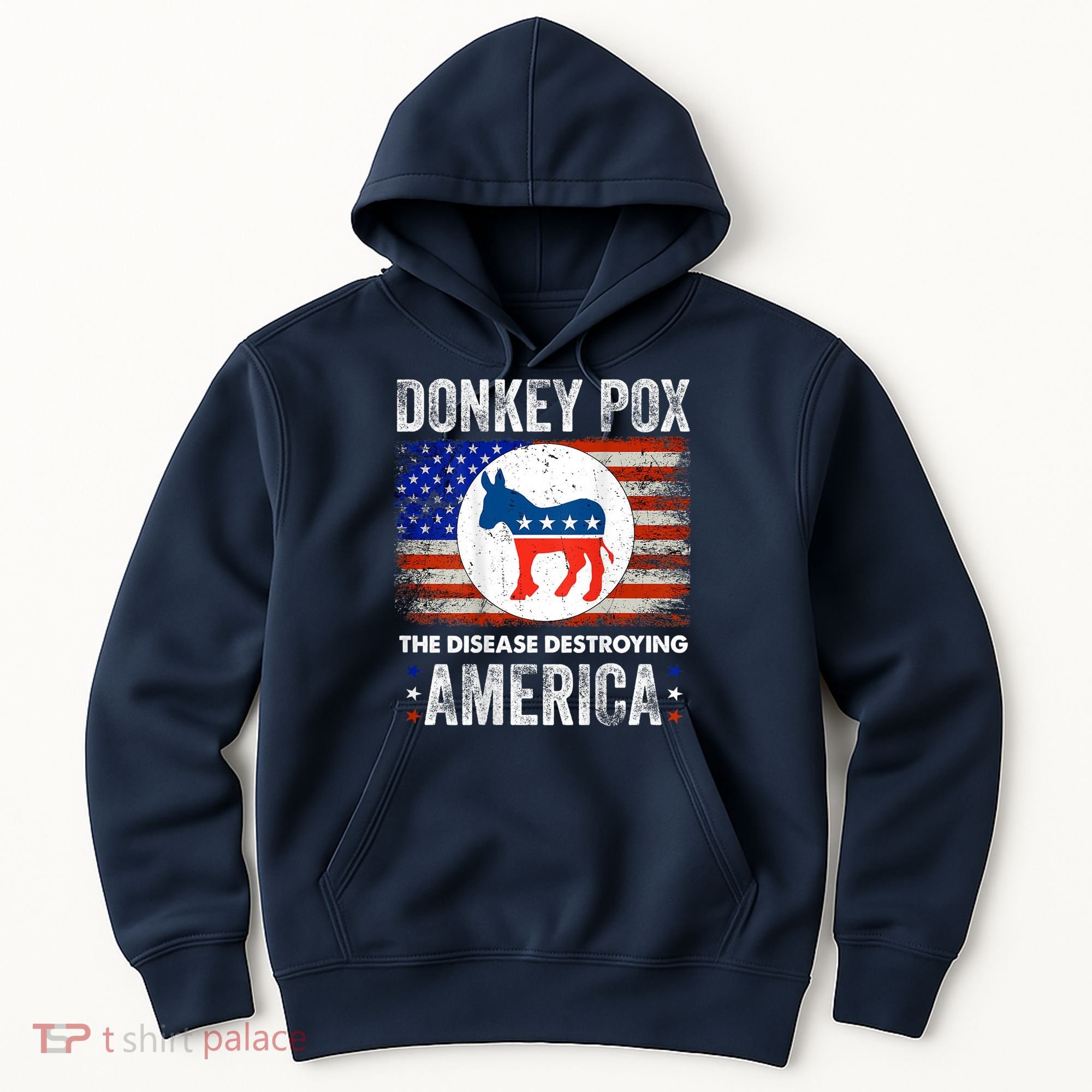 Donkey Pox The Disease Destroying America Funny Hoodie