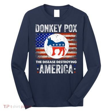 Donkey Pox The Disease Destroying America Funny Long Sleeve Shirt