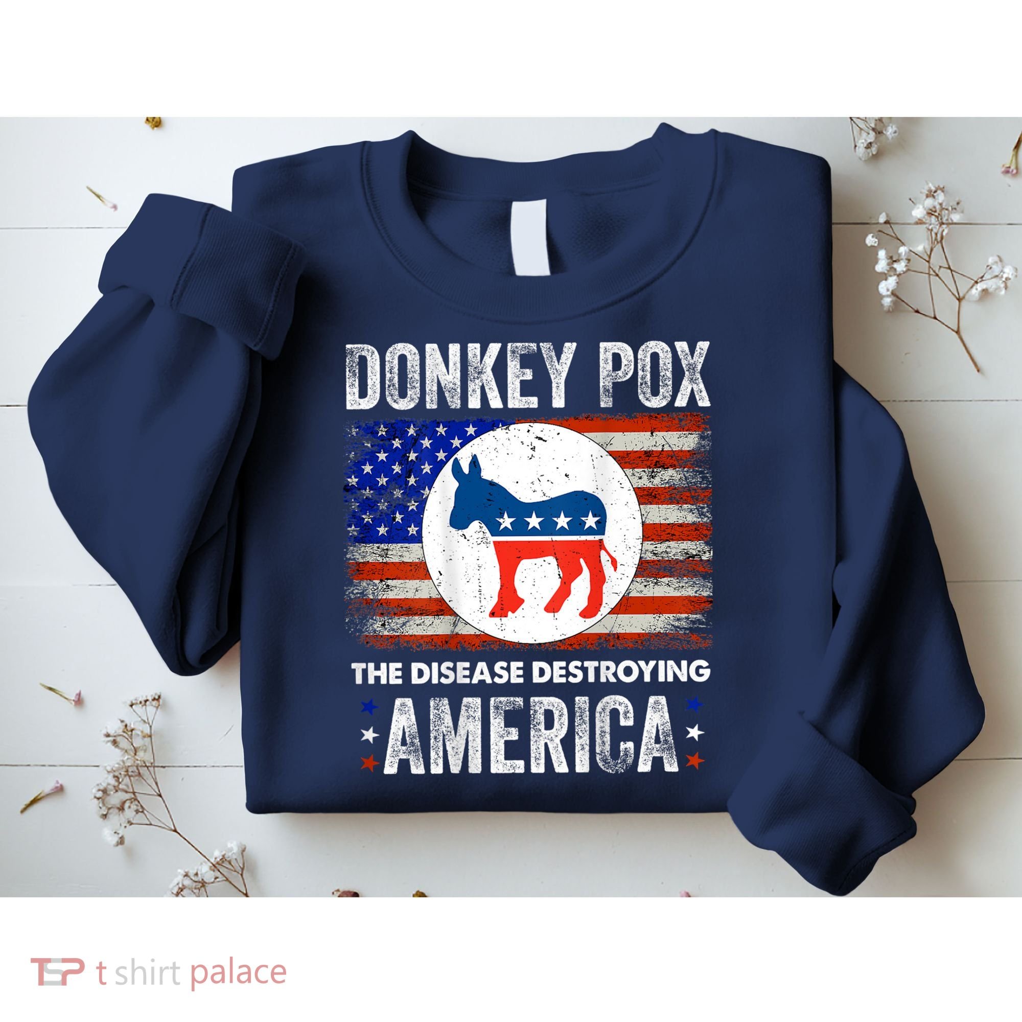 Donkey Pox The Disease Destroying America Funny Sweatshirt