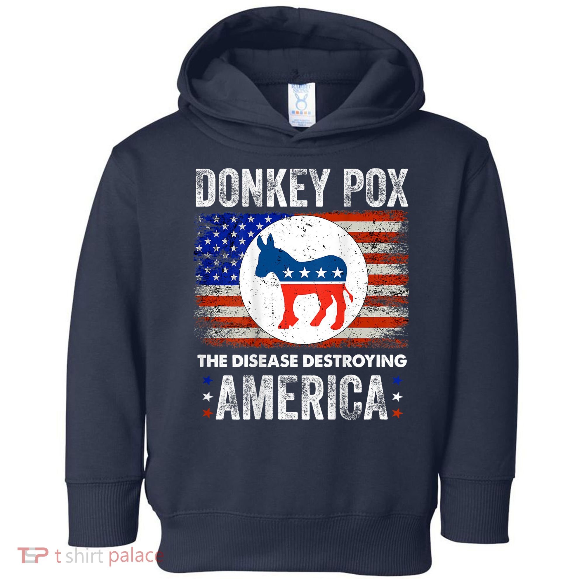 Donkey Pox The Disease Destroying America Funny Toddler Hoodie
