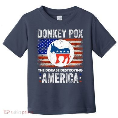 Donkey Pox The Disease Destroying America Funny Toddler T-Shirt