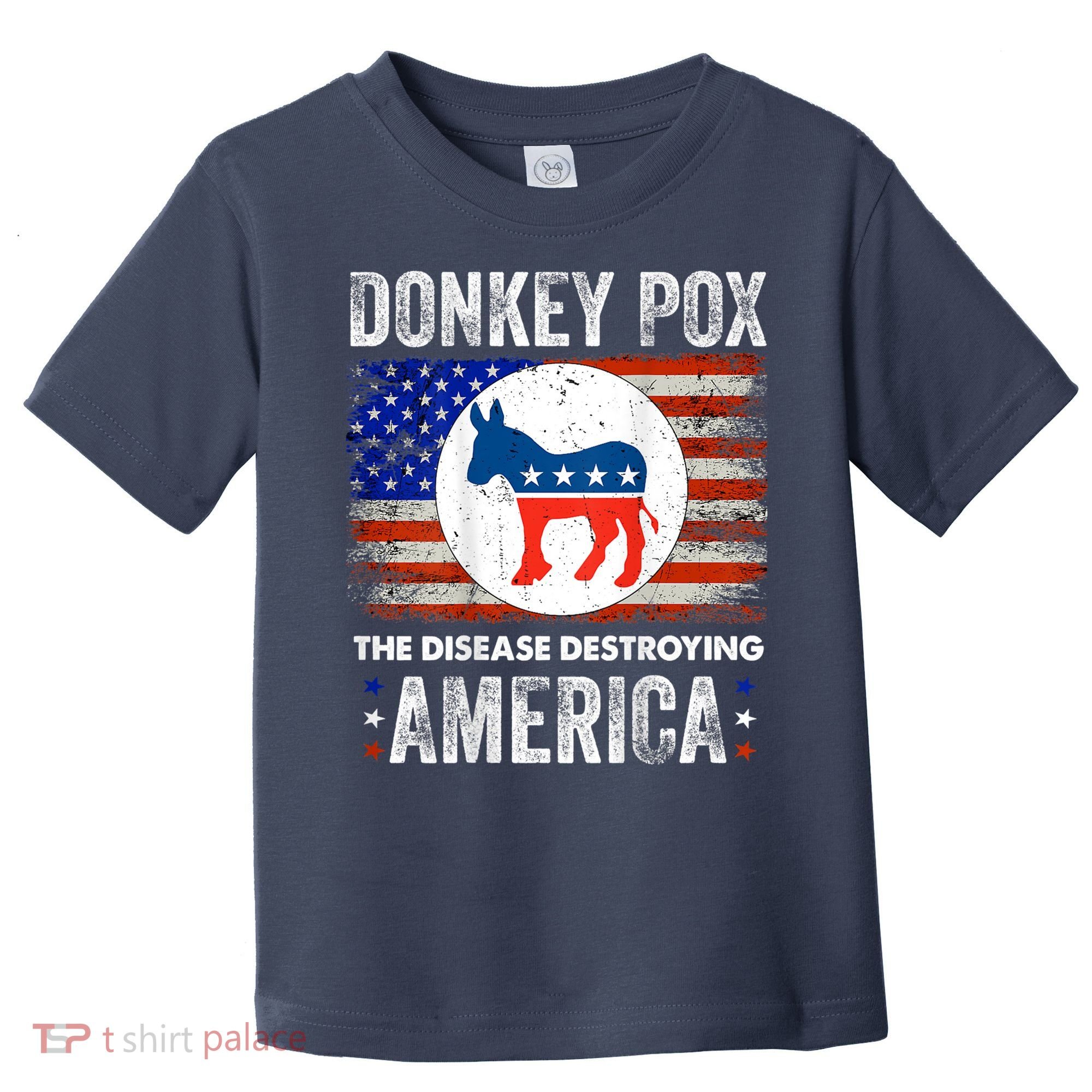 Donkey Pox The Disease Destroying America Funny Toddler T-Shirt