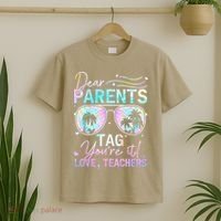 Dear Parents Tag Youre It Love Teachers Tie Dye Funny Gifts T-Shirt thumb 2