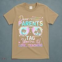 Dear Parents Tag Youre It Love Teachers Tie Dye Funny Gifts T-Shirt thumb 5