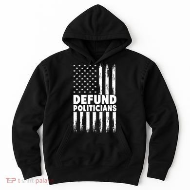 Defund Politicians USA Flag Hoodie