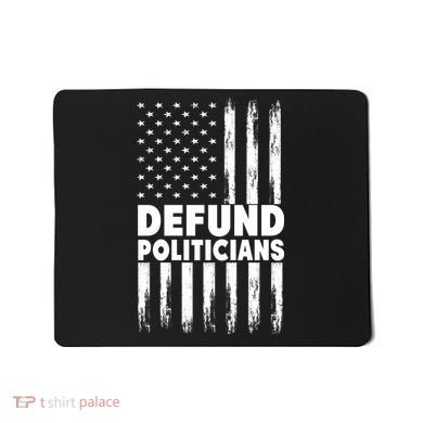Defund Politicians USA Flag Mousepad