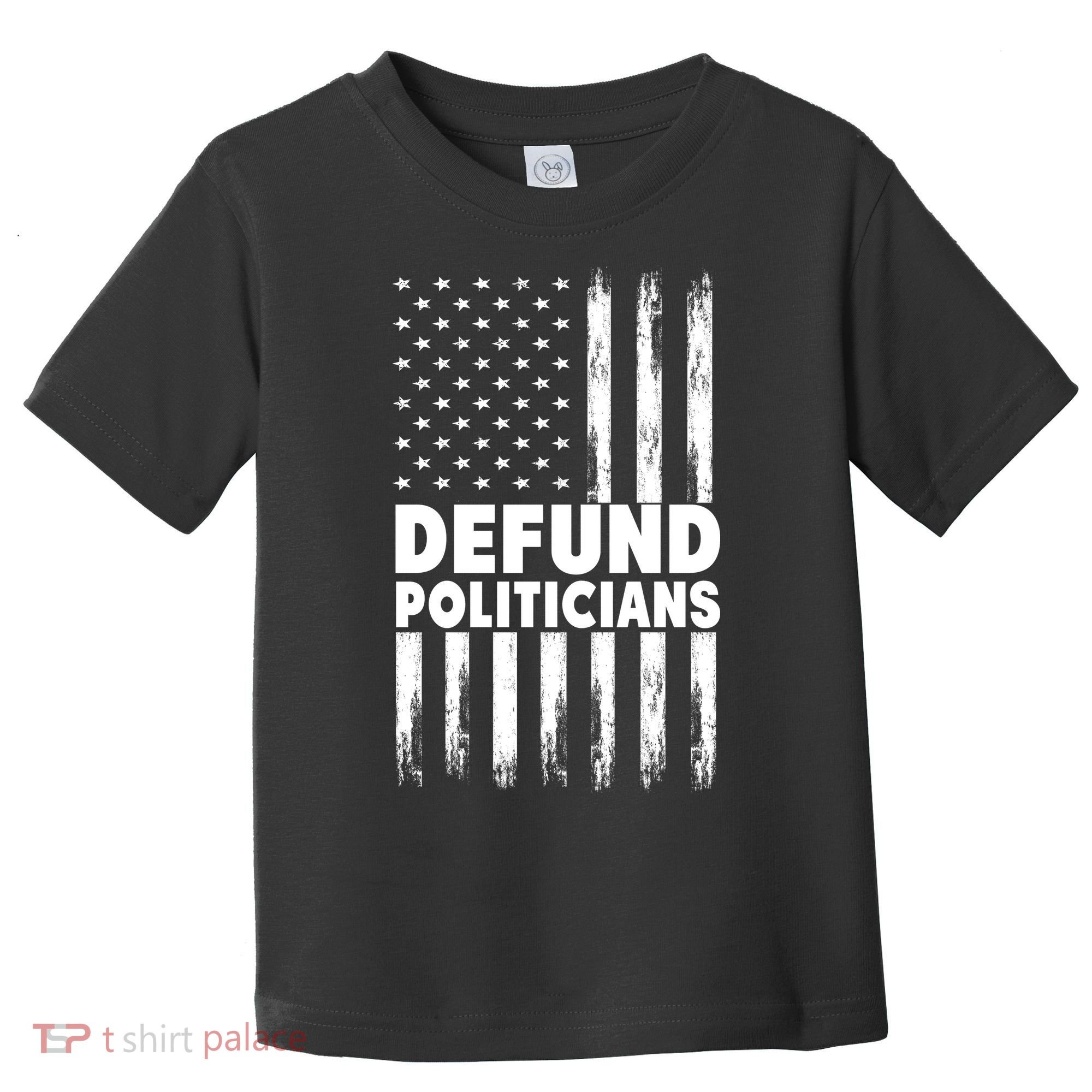 Defund Politicians USA Flag Toddler T-Shirt