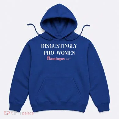 Disgustingly Pro Women Hoodie
