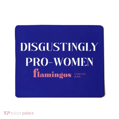 Disgustingly Pro Women Mousepad