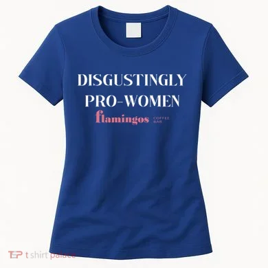 Disgustingly Pro Women Women's T-Shirt