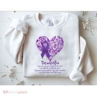 Dementia Quote AlzheimerS Support Sweatshirt thumb 2