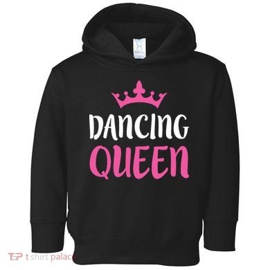 Dancing Queen Dance Lover Gift Toddler Hoodie