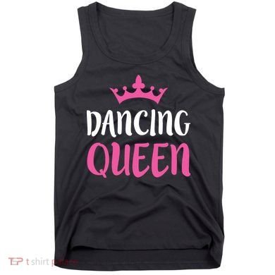 Dancing Queen Dance Lover Gift Tank Top