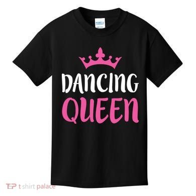 Dancing Queen Dance Lover Gift Kids T-Shirt