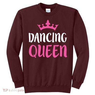 Dancing Queen Dance Lover Gift Sweatshirt