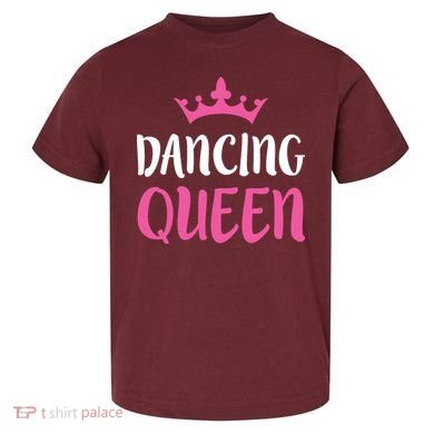 Dancing Queen Dance Lover Gift Toddler T-Shirt