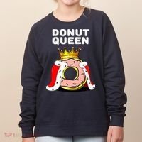 Donut Queen Doughnuts Funny Donut Lover Cute Donut Women's Sweatshirt thumb 0
