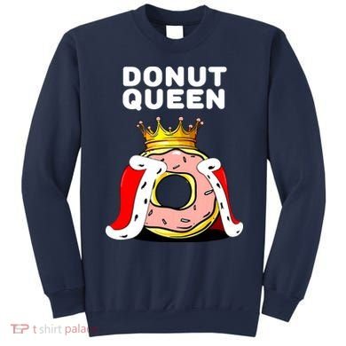Donut Queen Doughnuts Funny Donut Lover Cute Donut Sweatshirt