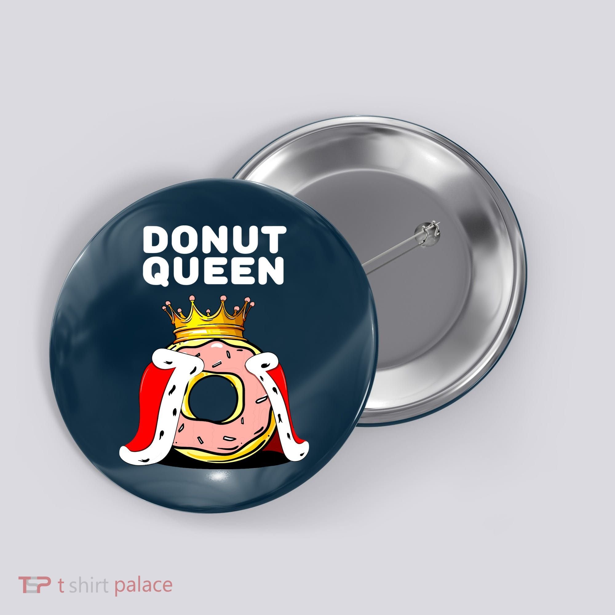 Donut Queen Doughnuts Funny Donut Lover Cute Donut Button