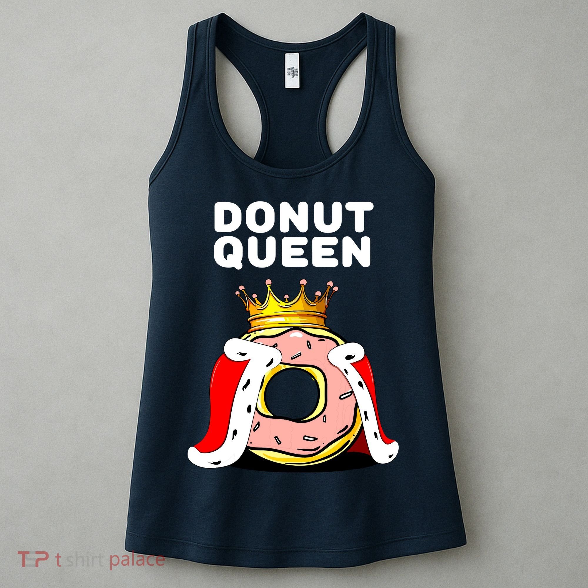Donut Queen Doughnuts Funny Donut Lover Cute Donut Women's Tank Top