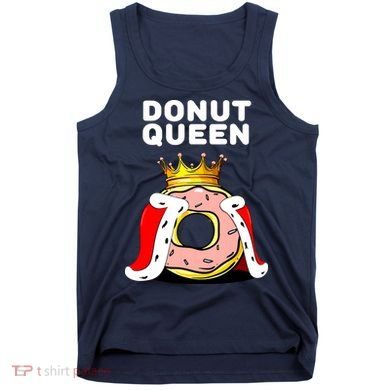 Donut Queen Doughnuts Funny Donut Lover Cute Donut Tank Top