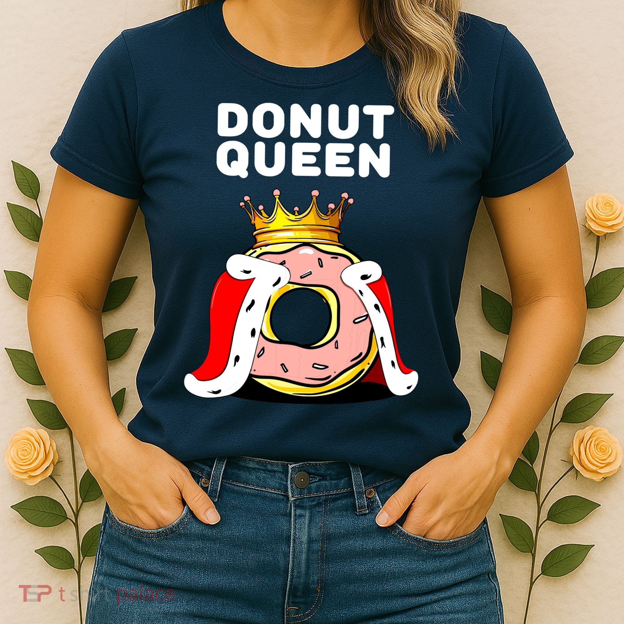 Donut Queen Doughnuts Funny Donut Lover Cute Donut Women's T-Shirt