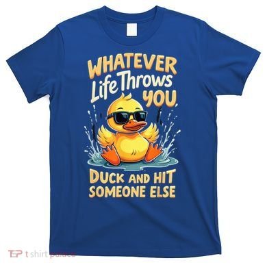 Duck Quote Graphics Yellow Rubber Duck T-Shirt