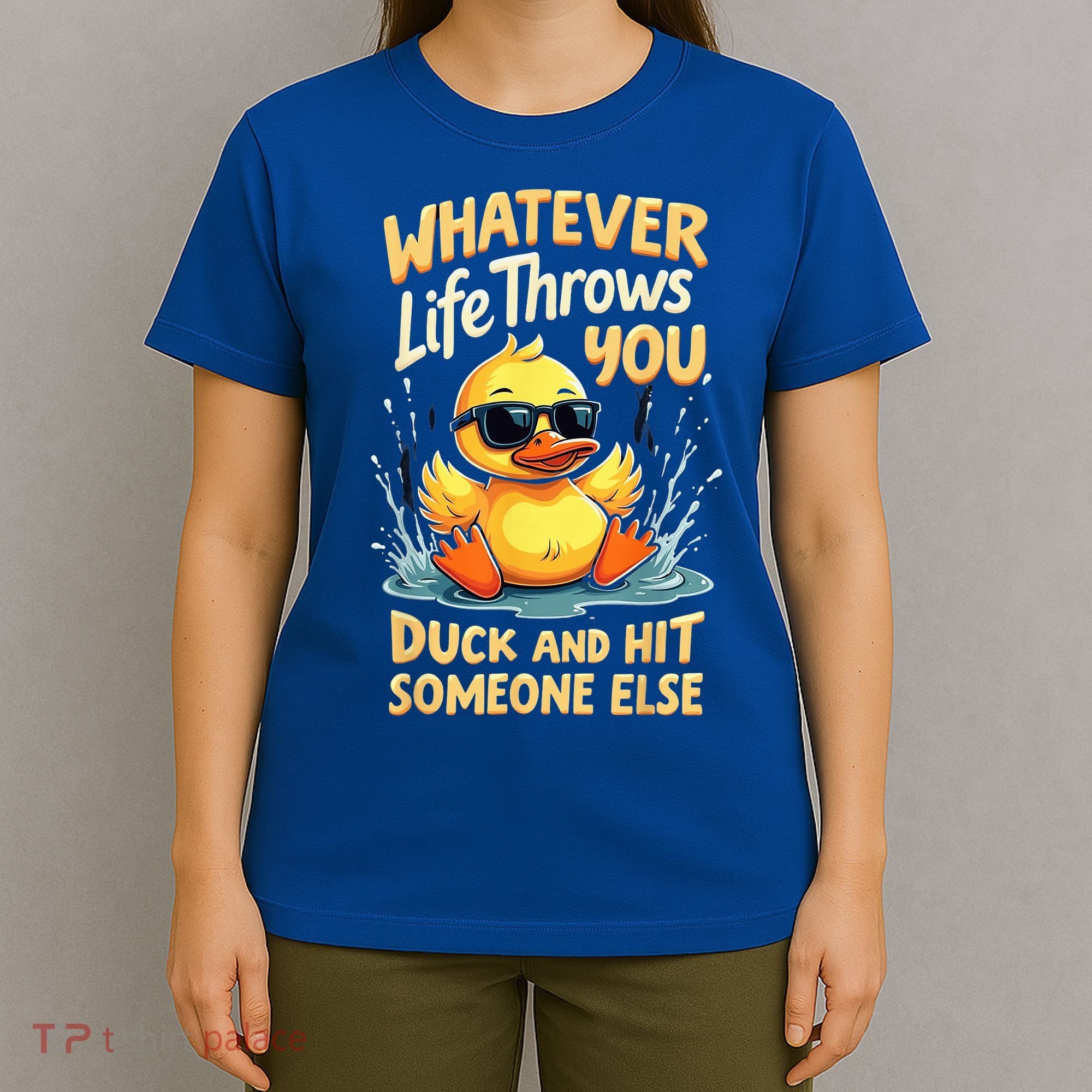Duck Quote Graphics Yellow Rubber Duck T-Shirt