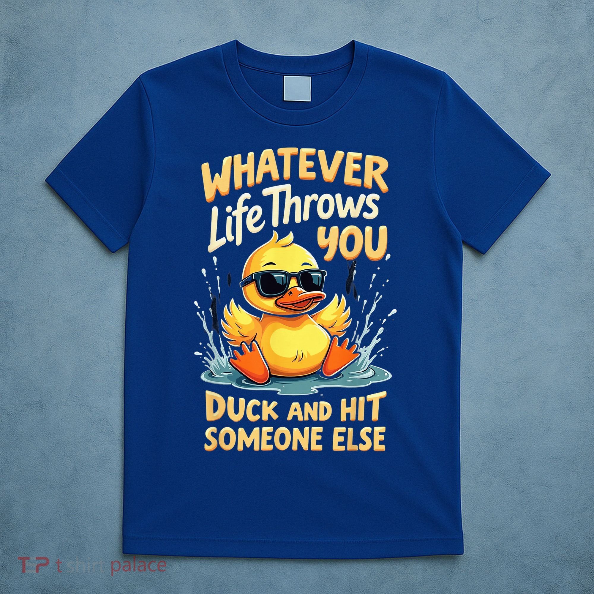 Duck Quote Graphics Yellow Rubber Duck T-Shirt