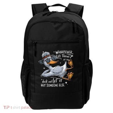 Duck Quote Graphics Whatever Life Throws At You Duck And Let It Hit Someone Else Backpack