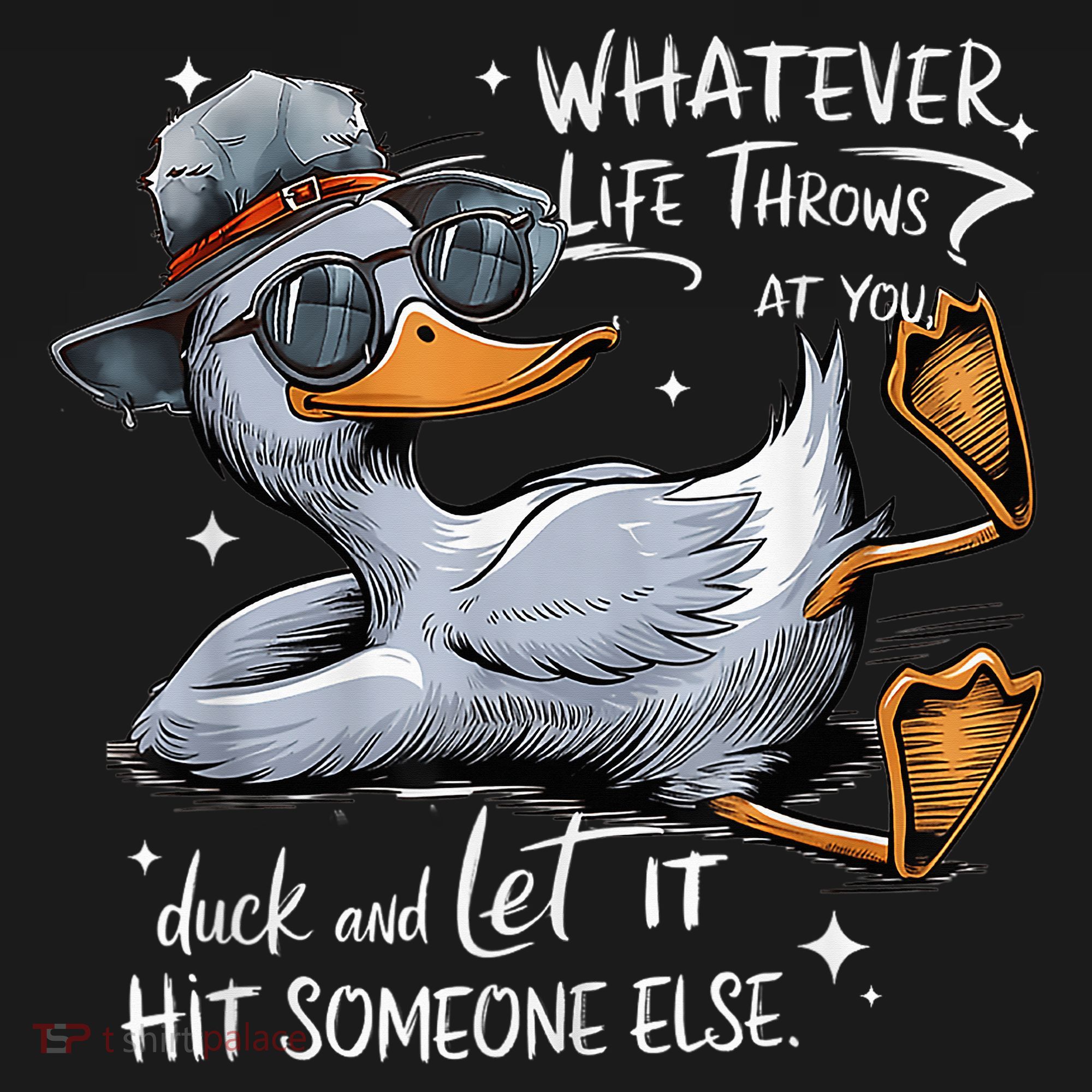Duck Quote Graphics Whatever Life Throws At You Duck And Let It Hit Someone Else Women's Hoodie