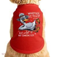 Duck Quote Graphics Whatever Life Throws At You Duck And Let It Hit Someone Else Doggie Tank thumb 0