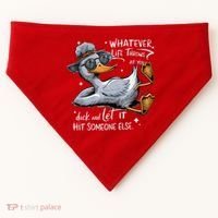 Duck Quote Graphics Whatever Life Throws At You Duck And Let It Hit Someone Else USA-Made Doggie Bandana thumb 0