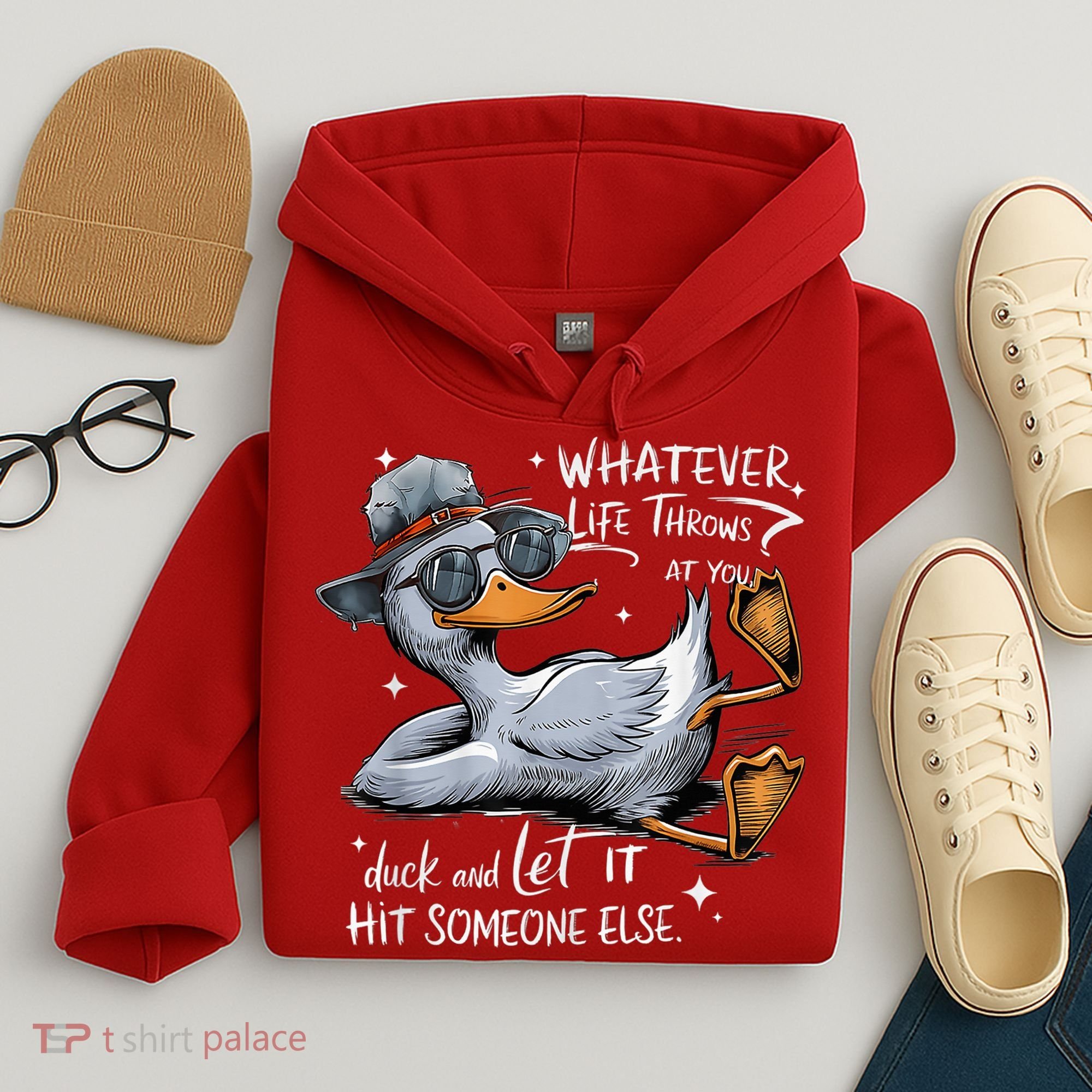 Duck Quote Graphics Whatever Life Throws At You Duck And Let It Hit Someone Else Hoodie