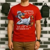 Duck Quote Graphics Whatever Life Throws At You Duck And Let It Hit Someone Else T-Shirt thumb 6