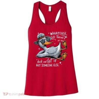 Duck Quote Graphics Whatever Life Throws At You Duck And Let It Hit Someone Else Women's Tank Top