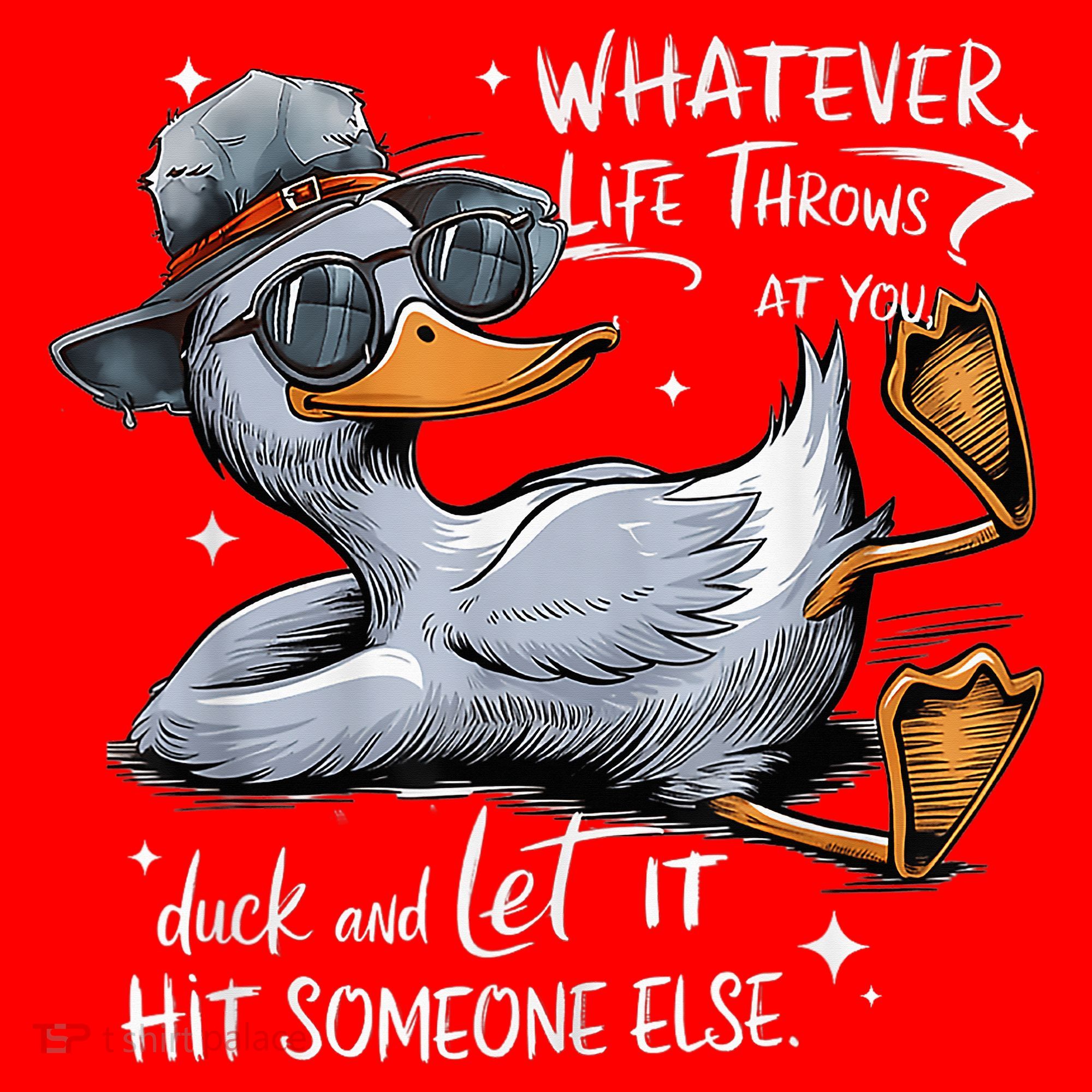 Duck Quote Graphics Whatever Life Throws At You Duck And Let It Hit Someone Else Women's Tank Top