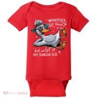 Duck Quote Graphics Whatever Life Throws At You Duck And Let It Hit Someone Else Baby Bodysuit thumb 0