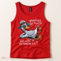 Duck Quote Graphics Whatever Life Throws At You Duck And Let It Hit Someone Else Tank Top thumb 2