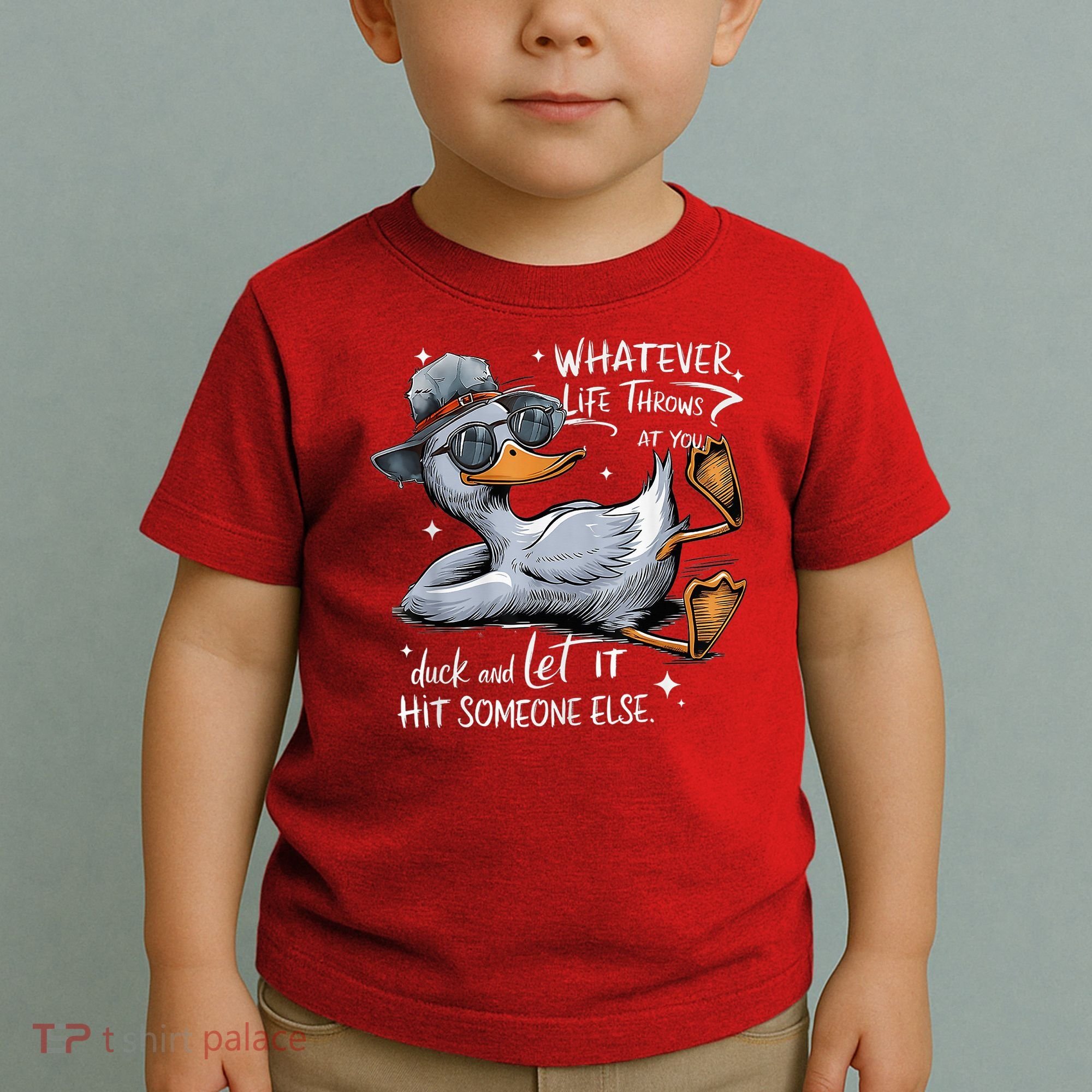 Duck Quote Graphics Whatever Life Throws At You Duck And Let It Hit Someone Else Toddler T-Shirt