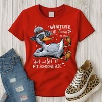 Duck Quote Graphics Whatever Life Throws At You Duck And Let It Hit Someone Else Women's T-Shirt thumb 3