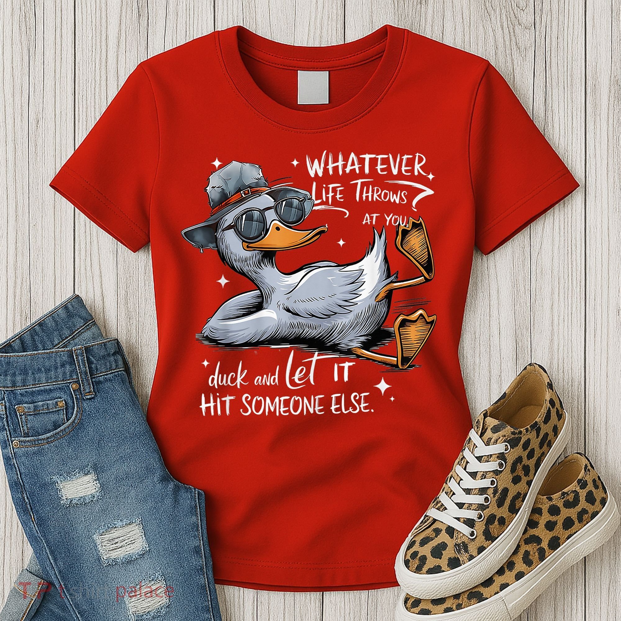 Duck Quote Graphics Whatever Life Throws At You Duck And Let It Hit Someone Else Women's T-Shirt