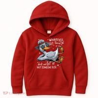 Duck Quote Graphics Whatever Life Throws At You Duck And Let It Hit Someone Else Kids Hoodie thumb 0
