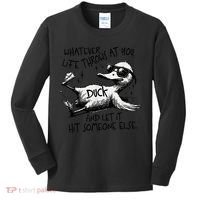 Duck Quote Graphics Whatever Life Throws At You Duck And Let It Hit Someone Else Kids Long Sleeve Shirt thumb 0